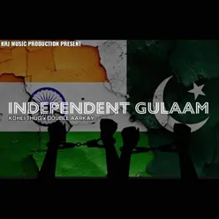 Independent Gulaam