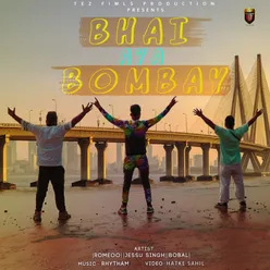 BHAI AYA BOMBAY