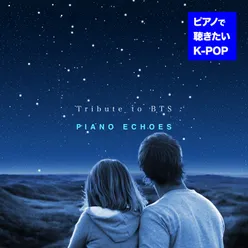 K-POP that Want to Listen to with a Piano - Tribute to BTS