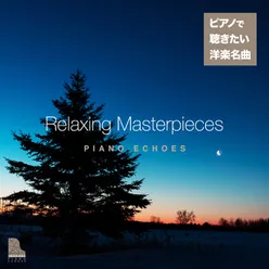 Pop Hits Listen to with a Piano - Relaxing Masterpieces