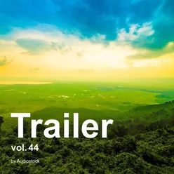 Trailer, Vol. 44 -Instrumental BGM- by Audiostock