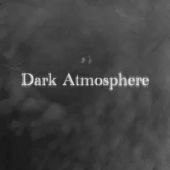 Dark Atmosphere