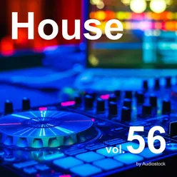 House, Vol. 56 -Instrumental BGM- by Audiostock