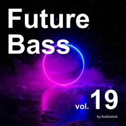 Future Bass, Vol. 19 -Instrumental BGM- by Audiostock