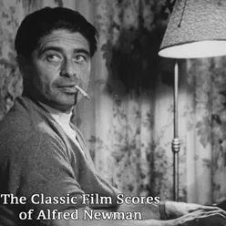 The Classic Film Scores of Alfred Newman