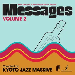 Papa Records &amp; Reel People Music Present Messages, Vol. 2 (Compiled by Kyoto Jazz Massive)