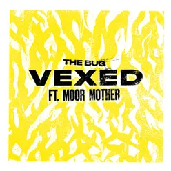 Vexed (feat. Moor Mother)