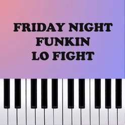 Friday Night Funkin - Lo Fight Piano Version