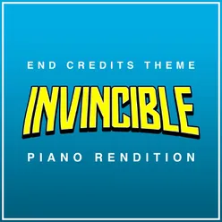 Invincible End Credits Theme Piano Rendition