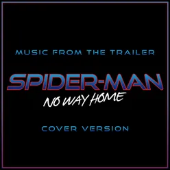 Spider-Man: No Way Home - Trailer Music (Extended Cover Version)