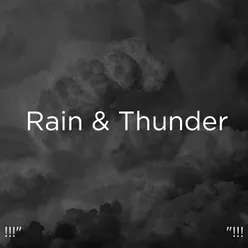 !!!" Rain &amp; Thunder  "!!!