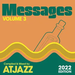 MESSAGES Vol. 3 (Compiled &amp; Mixed by Atjazz) (2022 Edition)