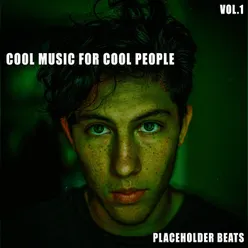 Cool Music for Cool People Deep &amp; Chill Mix