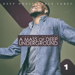 A Mass of Deep Underground, Vol. 1