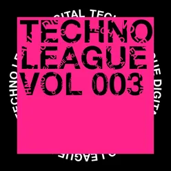 Techno League, Vol. 003