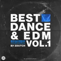 Best Dance &amp; EDM by 2Dutch vol. 1