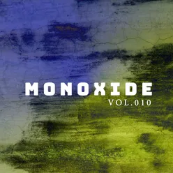 Monoxide, Vol. 010
