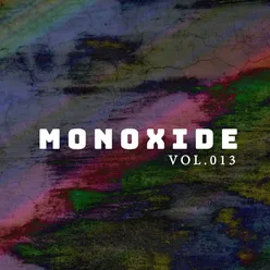 Monoxide, Vol. 013