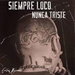 Siempre Loco Nunca Triste