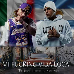 Mi Fucking Vida Loca