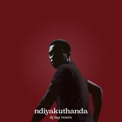 ndiyakuthanda (12.4.19) DJ Lag Remix