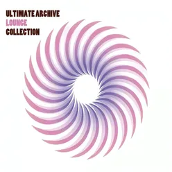 Ultimate Archive Lounge Collection (Original Soundtrack)