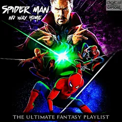 Spiderman No Way Home - The Ultimate Fantasy Playlist