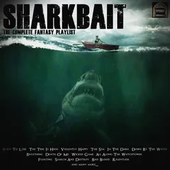 Shark Bait - The Complete Fantasy Playlist