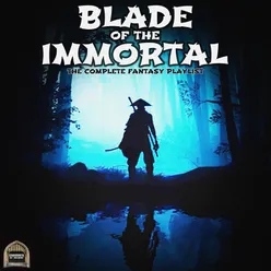 Blade of the Immortal - The Complete Fantasy Playlist