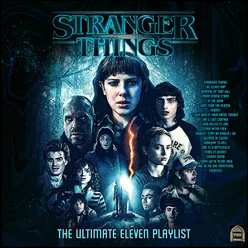 Stranger Things - The Ultimate Eleven Playlist