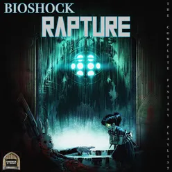 Bioshock Rapture - The Complete Fantasy Playlist