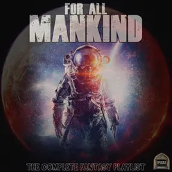 For All Mankind - The Complete Fantasy Playlist