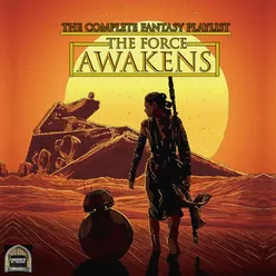 The Force Awakens - The Complete Fantasy Playlist