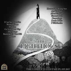 The Lighthouse - The Complete Fantasy Playlist