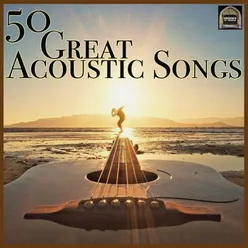 50 Great Acoustic Songs