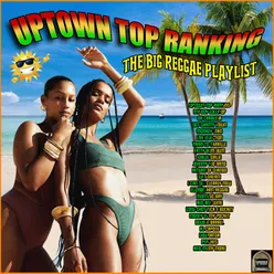Uptown Top Ranking - The Big Reggae Playlist