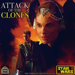 Star Wars Attack Of The Clones - The Complete Fantasy Playlist