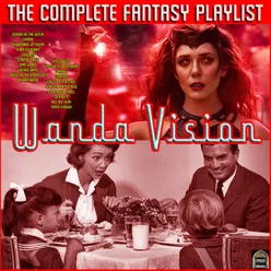 Wandavision- The Complete Fantasy Playlist