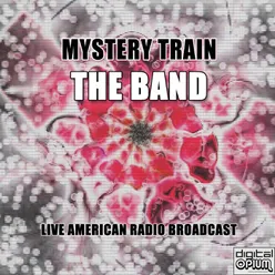 Mystery Train (Live)