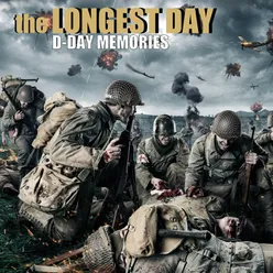 The Longest Day; D-Day Memories (Remastered)
