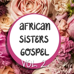 African Sisters Gospel Vol. 2