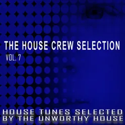 The House Crew Selection, Vol. 7