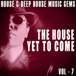The House yet to Come, Vol. 7
