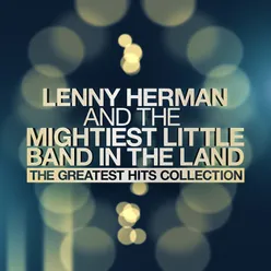 Lenny Herman And The Mightiest Little Band In The Land - The Greatest Hits Collection