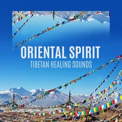 Oriental Spirit - Tibetan Healing Sounds (Singing Bowls and Bells)