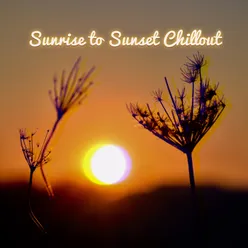 Sunrise to Sunset Chillout (Easy Listening, Sexy Bounce, Chill Beats)