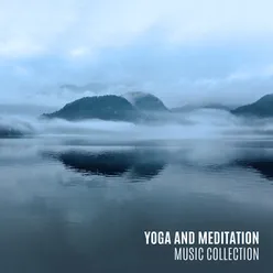 Yoga and Meditation Music Collection (Healing Rhythms for Peaceful State of Mind)