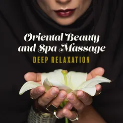 Oriental Beauty and Spa Massage (Deep Relaxation with Arabic Sounds (Oasis Spa of the Desert))