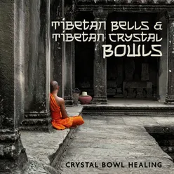 Tibetan Bells &amp; Tibetan Crystal Bowls (Crystal Bowl Healing, 5 Minute Morning Meditation, Tibetan Prayer, 5 Tibetan Rites, Crystals for Healing, Tibetan Dance, Mindfulness Day 2021)