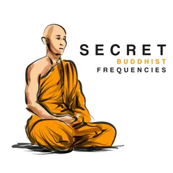 Secret Buddhist Frequencies (15 Healing Therapies with Gong Vibration Bath, Bowls and Tibetan Om Chants)